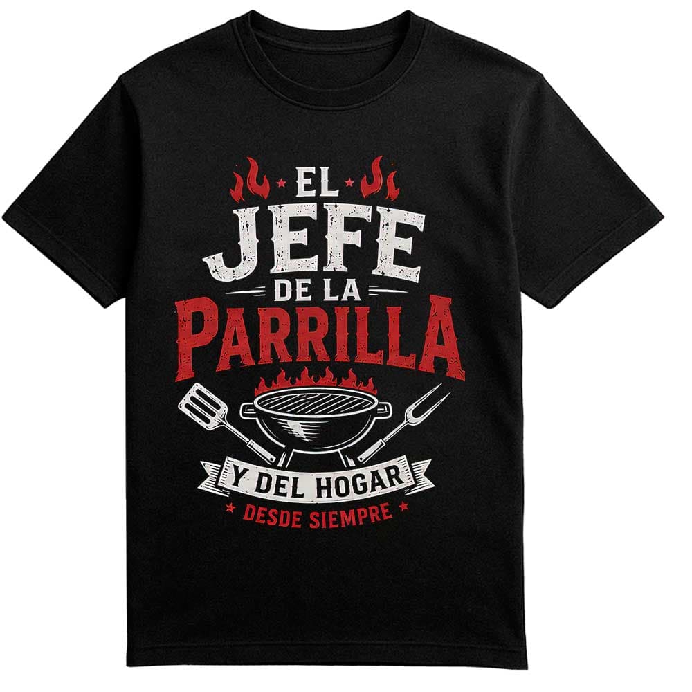 Camiseta día del padre «El Jefe de la Parrilla y del Hogar»