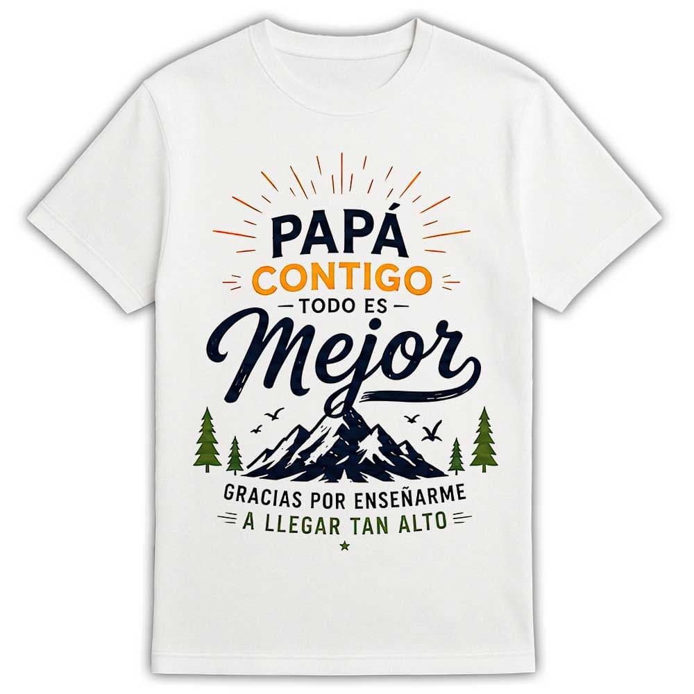 Camiseta día del padre «Papá, Contigo Todo es Mejor»